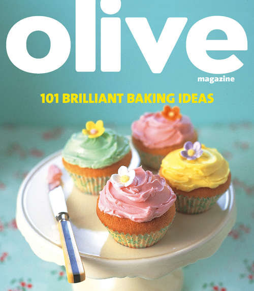 Book cover of Olive: 101 Brilliant Baking Ideas