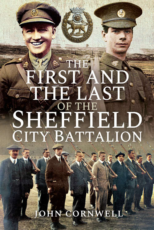 Book cover of The First and the Last of the Sheffield City Battalion