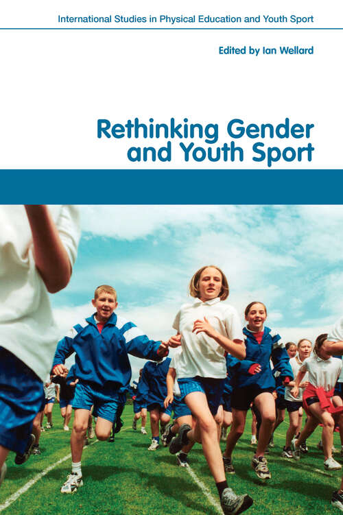 Book cover of Rethinking Gender and Youth Sport (Routledge Studies in Physical Education and Youth Sport)