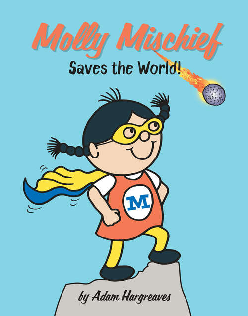 Book cover of Saves the World! (Molly Mischief)