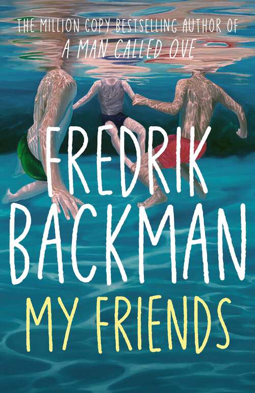 Book cover of My Friends: A Goodreads' MOST anticipated novel of 2025 and INSTANT New York Times Bestseller!