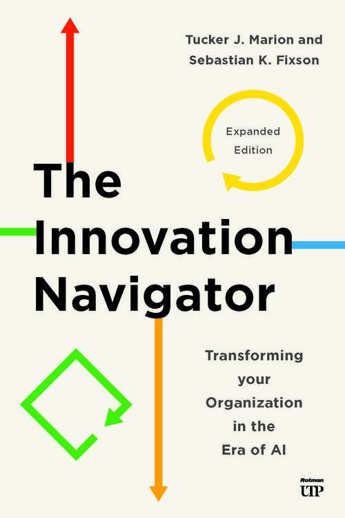Book cover of The Innovation Navigator: Transforming Your Organization in the Era of AI, Expanded Edition
