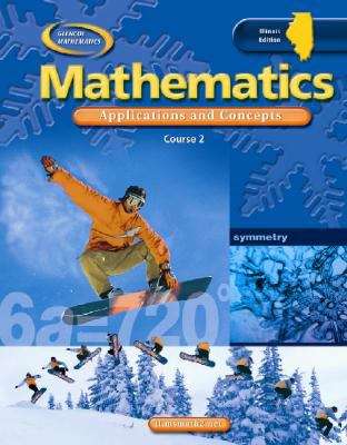 Book cover of Glencoe Mathematics: Mathematics Applications and Concepts, Course 2 (IllinoisEdition)