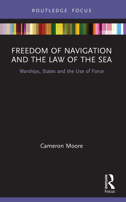 Cover image of Freedom of Navigation and the Law of the Sea