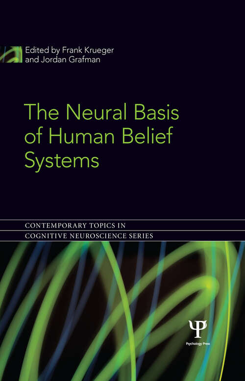 The Neural Basis of Human Belief Systems (Contemporary Topics in Cognitive Neuroscience)