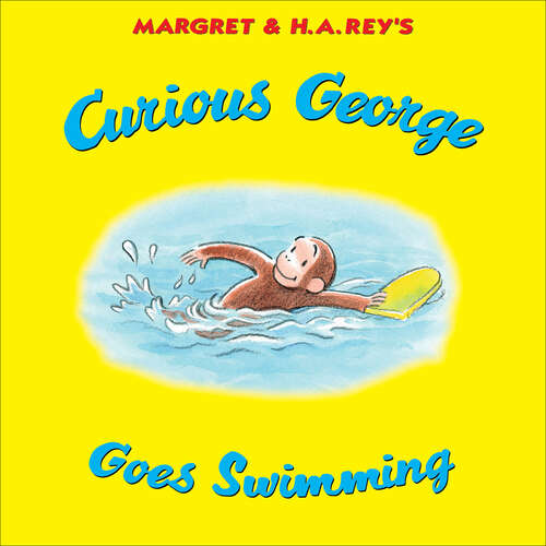 Book cover of Curious George Goes Swimming (Curious George Ser.)