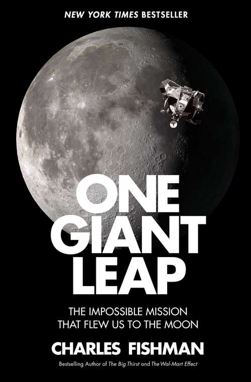 Book cover of One Giant Leap: The Impossible Mission That Flew Us to the Moon