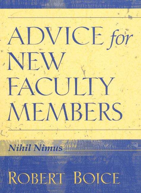 Advice for New Faculty Members: Nihil Nimus