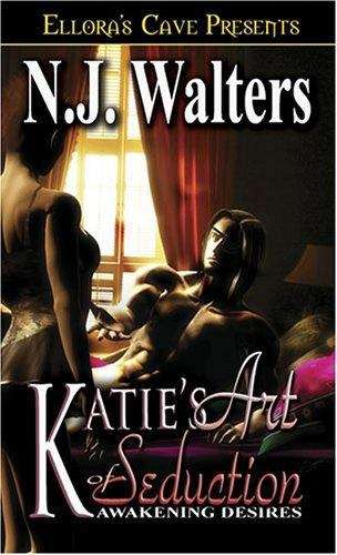 Book cover of Awakening Desires: Katie's Art of Seduction