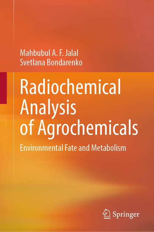 Book cover of Radiochemical Analysis of Agrochemicals: Environmental Fate and Metabolism