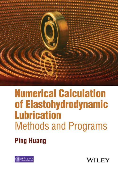 Numerical Calculation of Elastohydrodynamic Lubrication: Methods and Programs