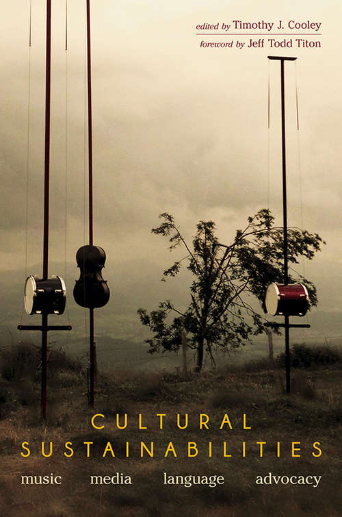 Cultural Sustainabilities: Music, Media, Language, Advocacy