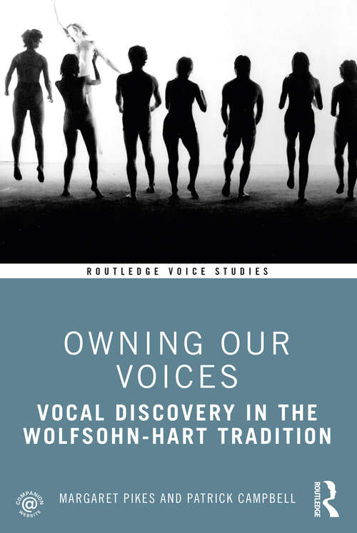 Book cover of Owning Our Voices: Vocal Discovery in the Wolfsohn-Hart Tradition (Routledge Voice Studies)