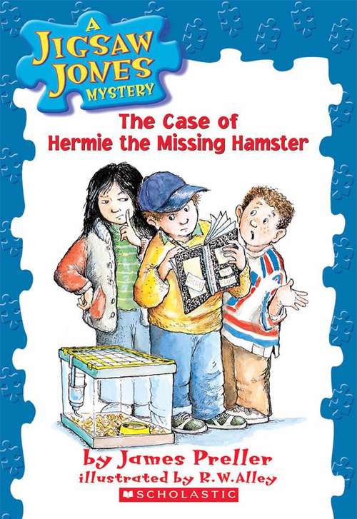 Book cover of The Case of Hermie the Missing Hamster (Jigsaw Jones Mystery #1)