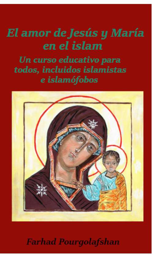 Book cover of El amor de Jesús y María en el islam