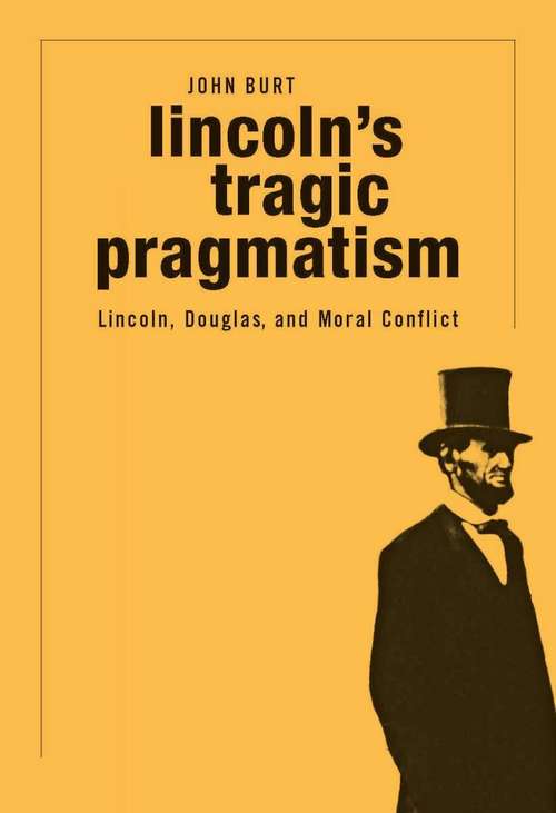 Book cover of Lincoln's Tragic Pragmatism
