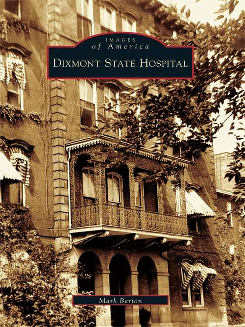 Book cover of Dixmont State Hospital