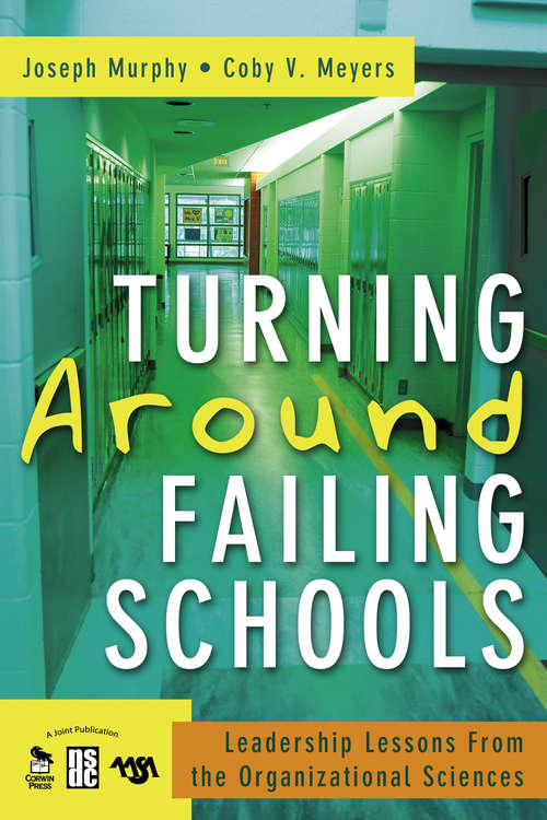 Turning Around Failing Schools: Leadership Lessons From the Organizational Sciences