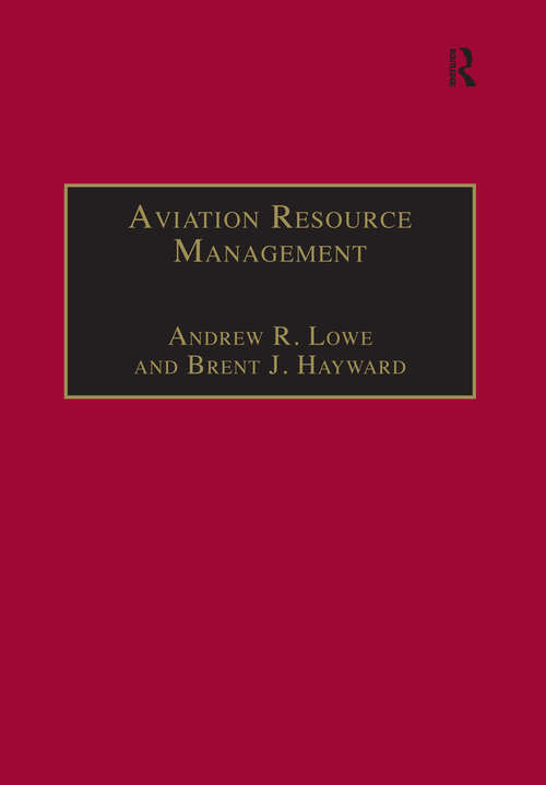 Aviation Resource Management: Volume 2 - Proceedings of the Fourth Australian Aviation Psychology Symposium (Routledge Revivals Ser.)