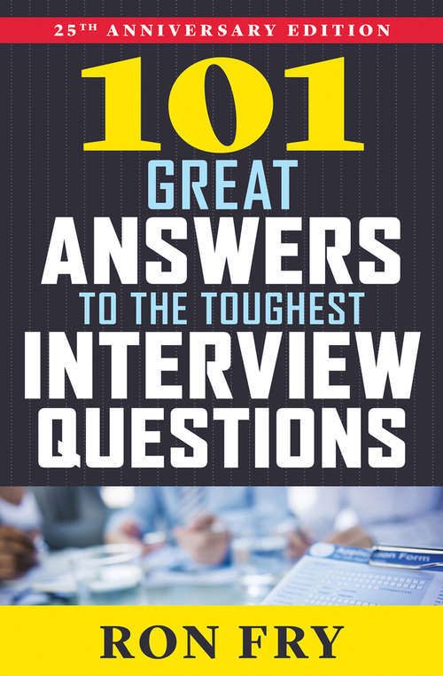 Book cover of 101 Great Answers to the Toughest Interview Questions (25th Anniversary Edition)