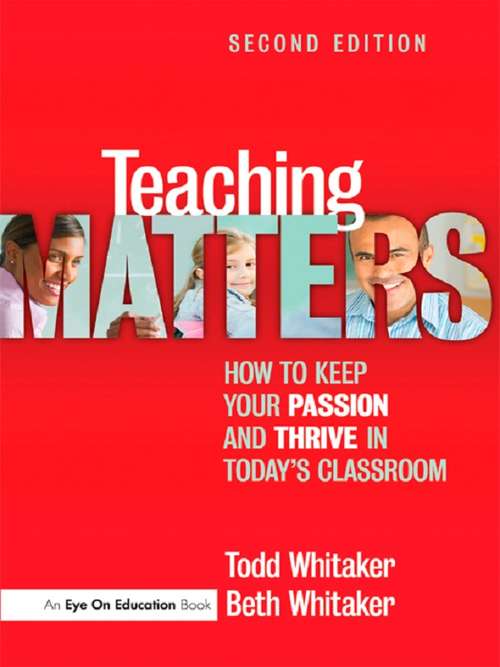 Book cover of Teaching Matters: How to Keep Your Passion and Thrive in Today's Classroom (2)