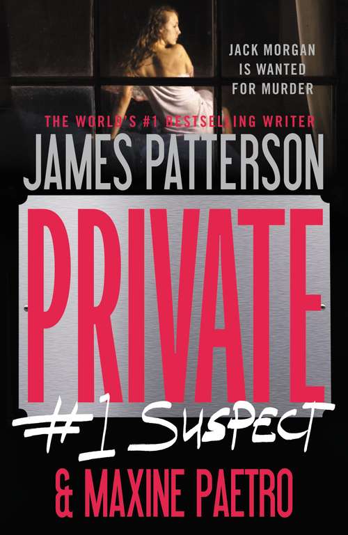 Book cover of Private:  #1 Suspect (Jack Morgan #2)