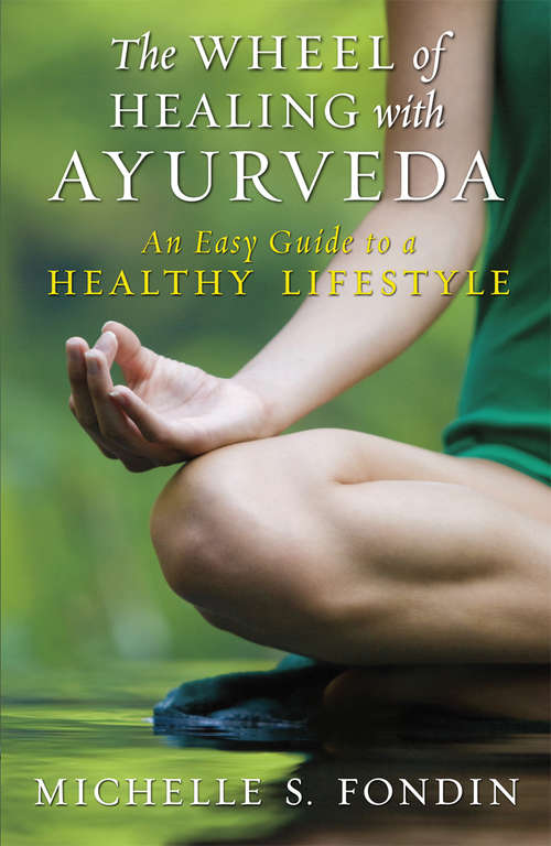 Book cover of The Wheel of Healing with Ayurveda