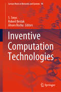 Inventive Computation Technologies (Lecture Notes in Networks and Systems #98)