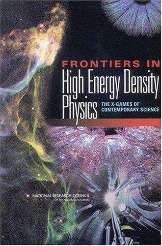Book cover of FRONTIERS IN High Energy Density Physics: THE X-GAMES OF CONTEMPORARY SCIENCE