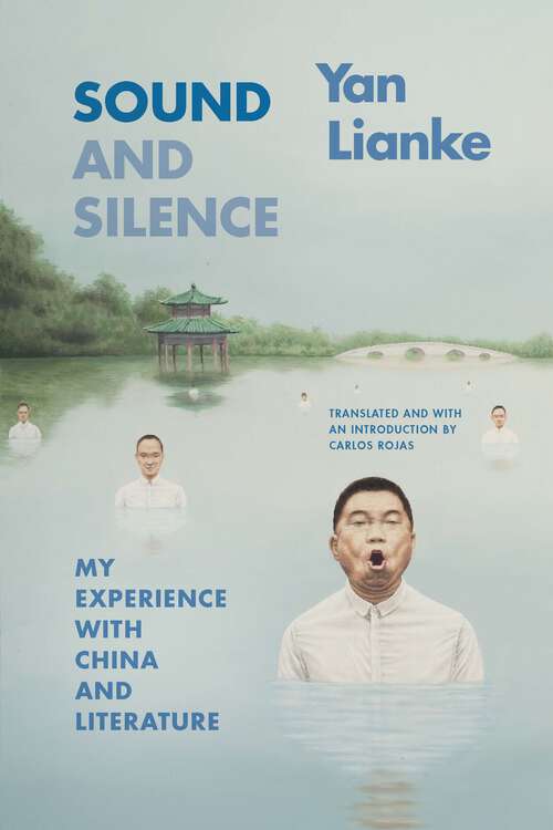 Book cover of Sound and Silence: My Experience with China and Literature (Sinotheory)