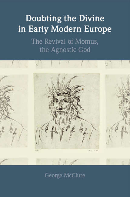Book cover of Doubting the Divine in Early Modern Europe: The Revival of Momus, the Agnostic God