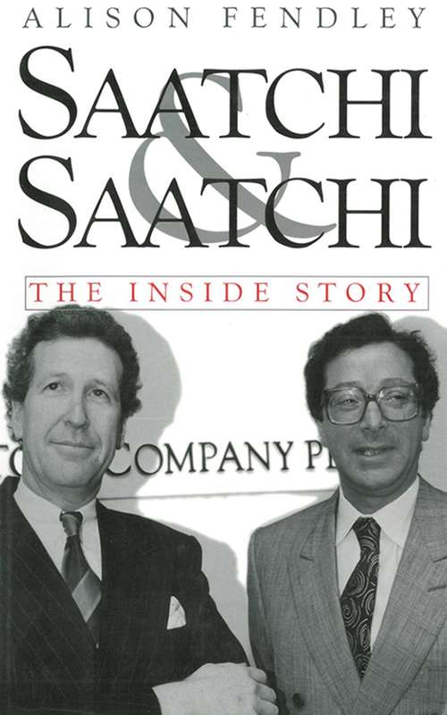 Book cover of Saatchi & Saatchi: The Inside Story