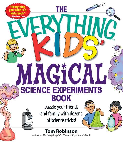 Book cover of The Everything Kids' Magical Science Experiments Book