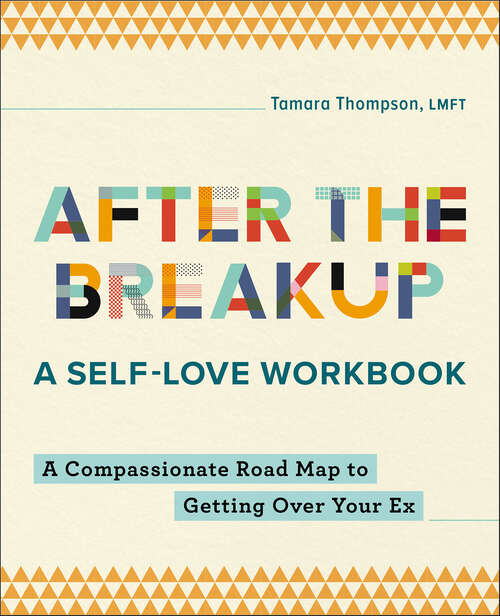 Book cover of After the Breakup: A Compassionate Road Map to Getting Over Your Ex (After the Breakup)