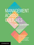 Management Across Cultures: Developing Global Competencies. By Richard M. Steers, Carlos Sanchez-runde, Luciara Nardon