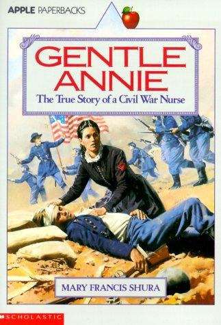 Book cover of Gentle Annie: The True Story of a Civil War Nurse
