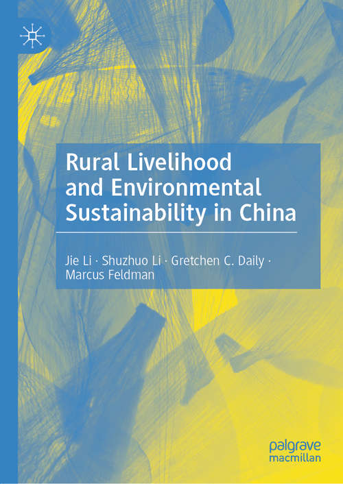 Rural Livelihood and Environmental Sustainability in China (China Connections Ser.)
