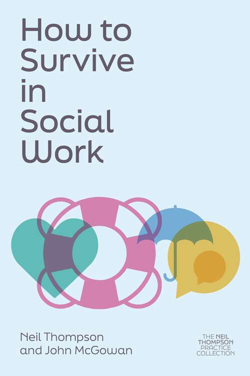 Book cover of How to Survive in Social Work (The Neil Thompson Practice Collection)