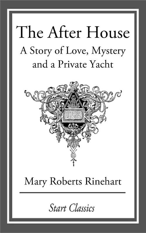 Book cover of The After House: A Story of Love, Mystery and a Private Yacht