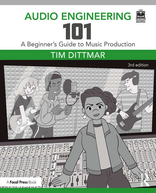 Book cover of Audio Engineering 101: A Beginner's Guide to Music Production (3)