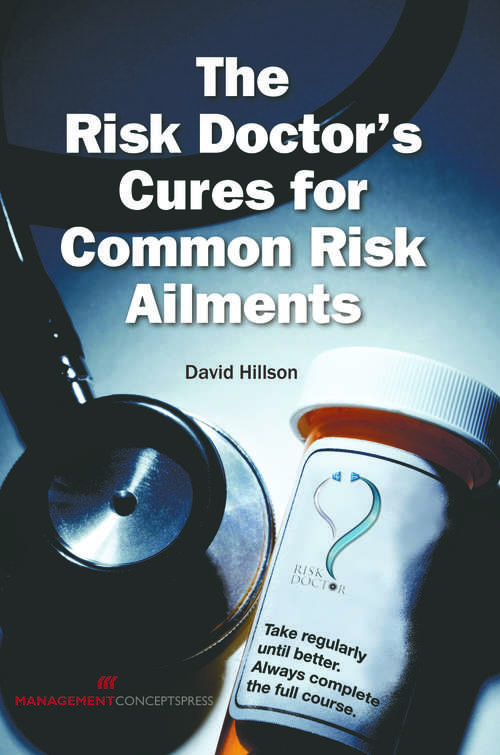 The Risk Doctor's Cures for Common Risk Ailments