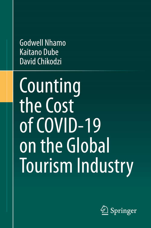 Book cover of Counting the Cost of COVID-19 on the Global Tourism Industry (1st ed. 2020)