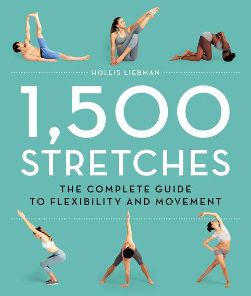 Book cover of 1,500 Stretches: The Complete Guide to Flexibility and Movement