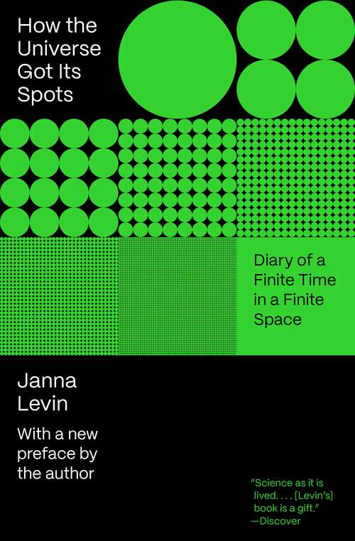 Book cover of How the Universe Got Its Spots: Diary of a Finite Time in a Finite Space