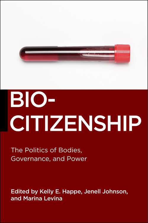 Book cover of Biocitizenship: The Politics of Bodies, Governance, and Power (Biopolitics #19)