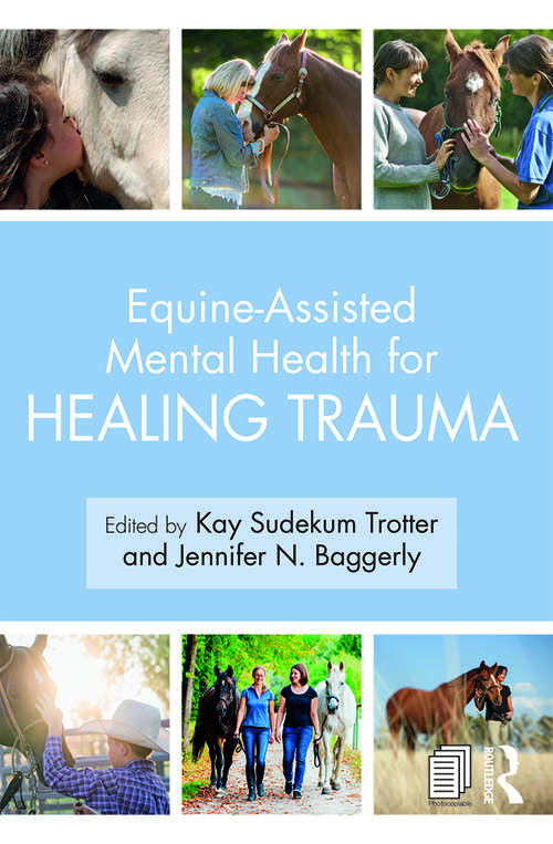 Book cover of Equine-Assisted Mental Health for Healing Trauma