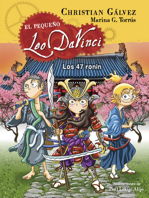 Book cover of Los 47 ronin : (El pequeño Leo Da Vinci 10)