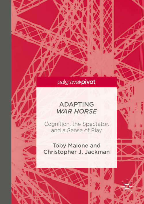 Book cover of Adapting War Horse: Cognition, the Spectator, and a Sense of Play