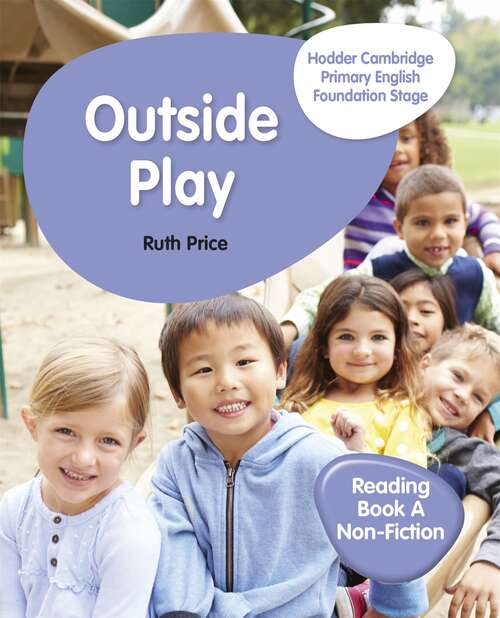 Book cover of Outside Play (Hodder Cambridge Primary English Ser.)