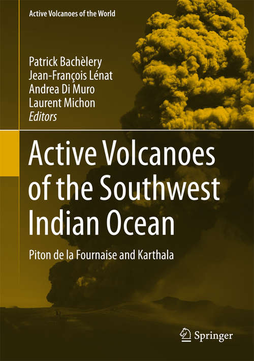 Book cover of Active Volcanoes of the Southwest Indian Ocean: Piton de la Fournaise and Karthala (Active Volcanoes of the World)